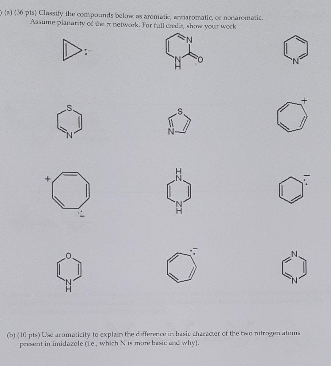 A 36 Pts Classify The Compounds Below As Aromatic Antiaromatic Or Nonaromatic Assume Planarity Of The R Network 1