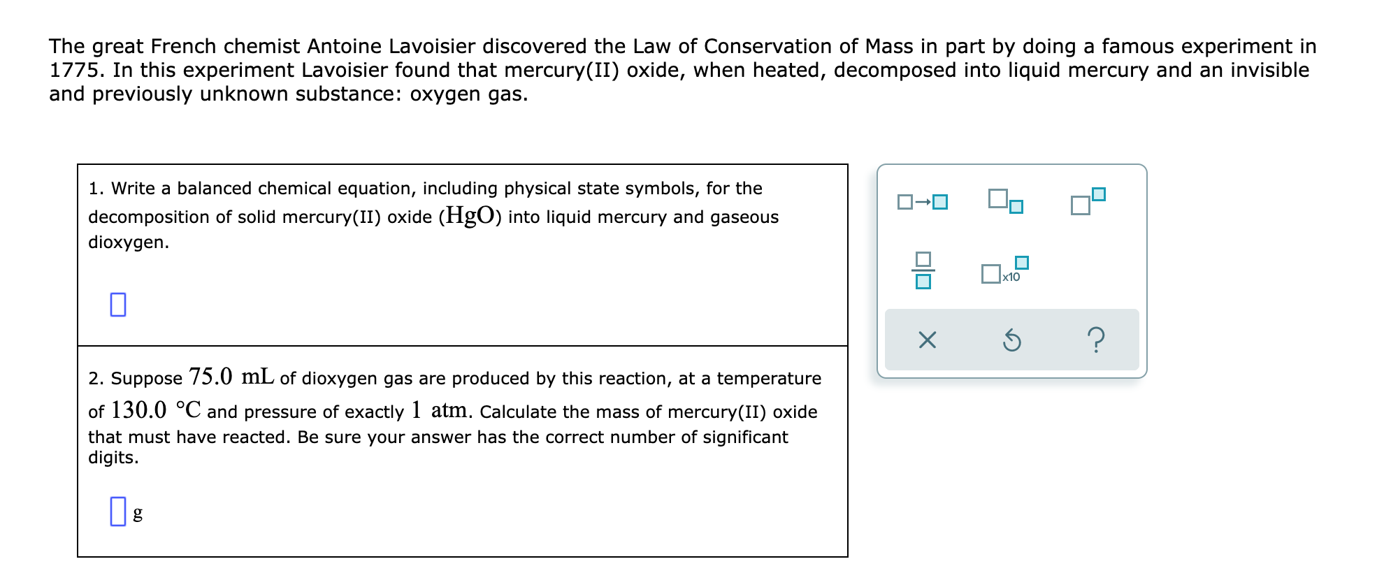 The Great French Chemist Antoine Lavoisier Discovered The Law Of Conservation Of Mass In Part By Doing A Famous Experime 1