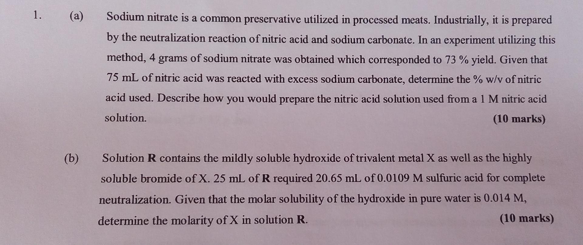 1 A Sodium Nitrate Is A Common Preservative Utilized In Processed Meats Industrially It Is Prepared By The Neutrali 1