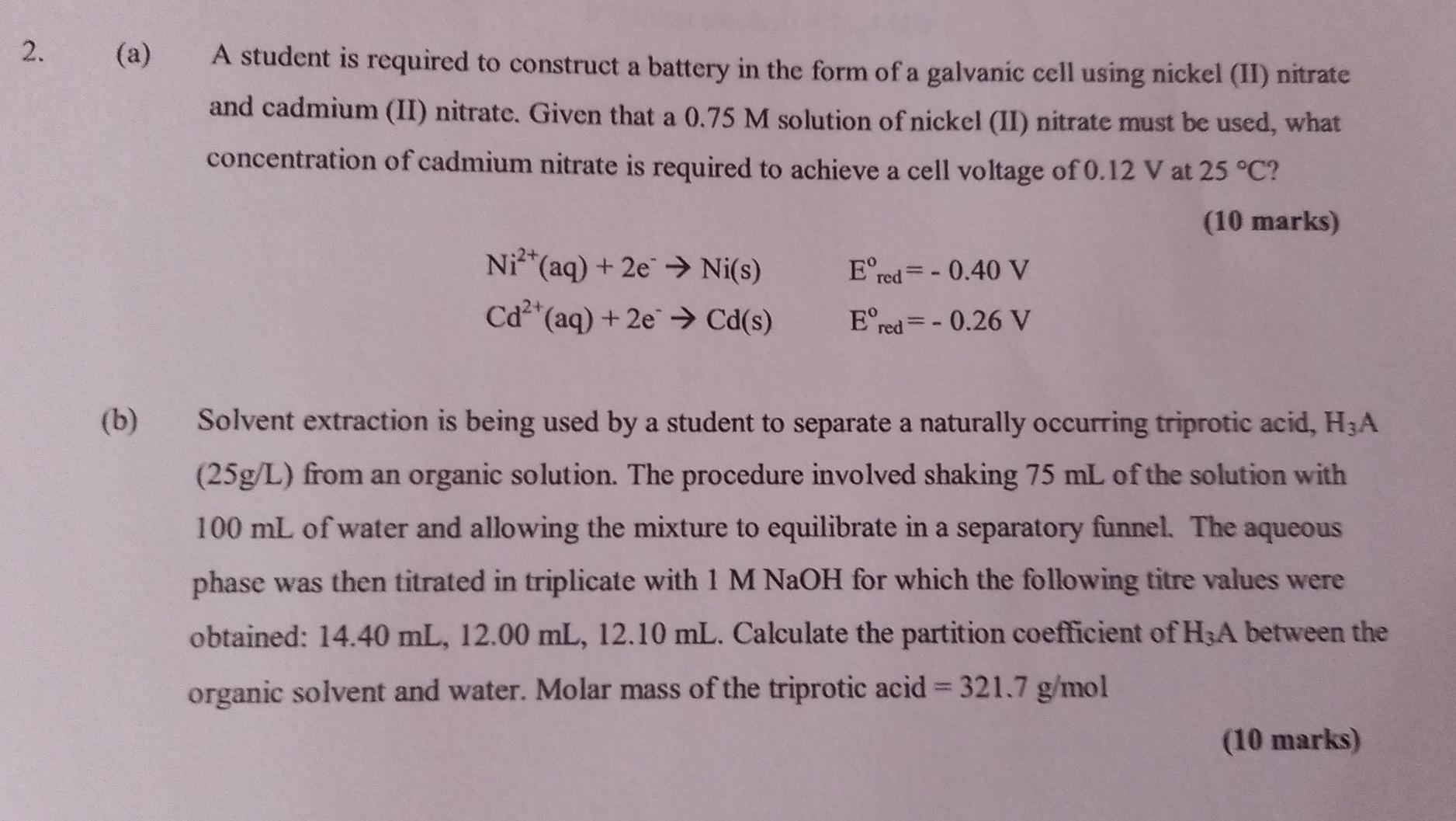 2 A A Student Is Required To Construct A Battery In The Form Of A Galvanic Cell Using Nickel Ii Nitrate And Cadmium 1