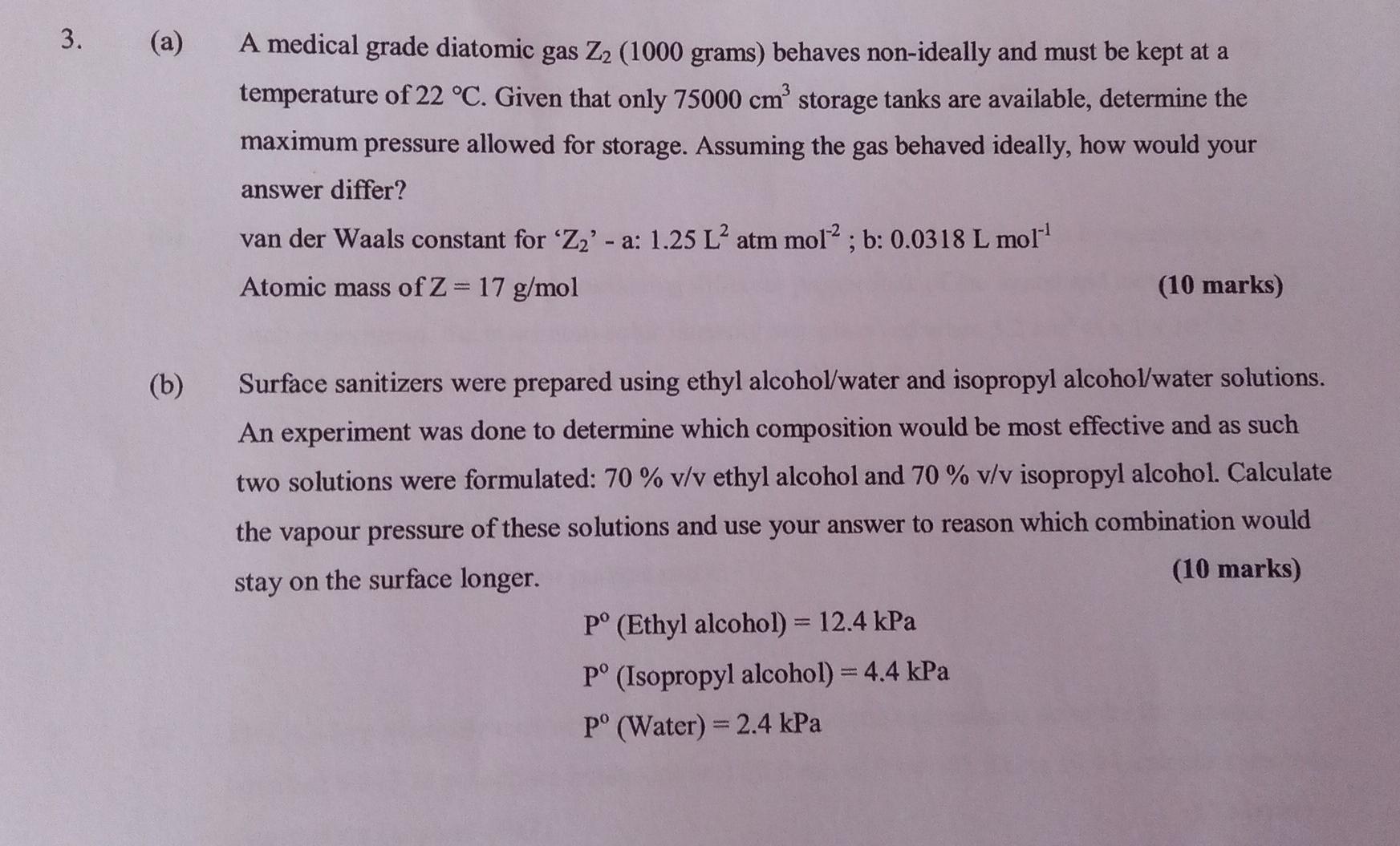 3 A A Medical Grade Diatomic Gas Z2 1000 Grams Behaves Non Ideally And Must Be Kept At A Temperature Of 22 C Give 1