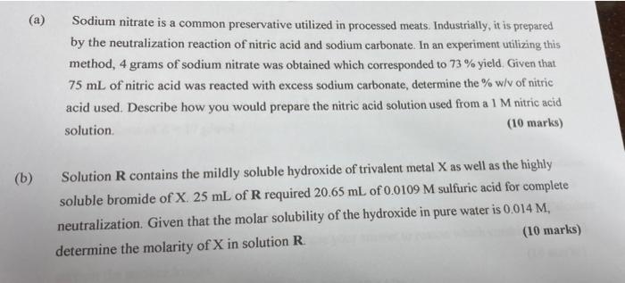 A Sodium Nitrate Is A Common Preservative Utilized In Processed Meats Industrially It Is Prepared By The Neutralizat 1