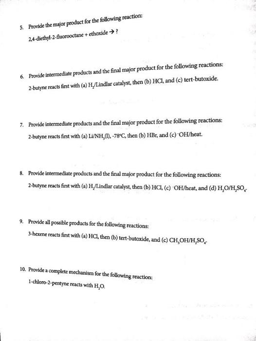 5 Provide The Major Product For The Following Reaction 24 Diethyl 2 Fluorooctane Ethoxide 6 Provide Intermediate P 1
