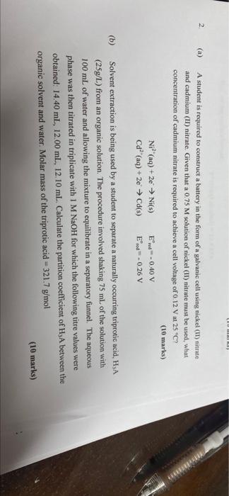 Tavks 2 A A Student Is Required To Construct A Battery In The Form Of A Galvanic Cell Using Nickel Ii Nitrate And Ca 2