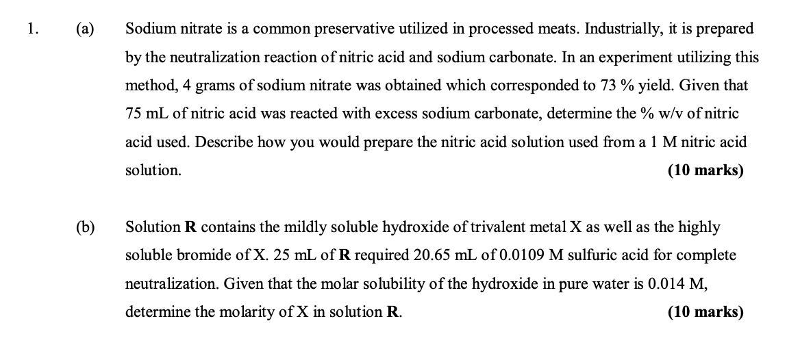 1 A Sodium Nitrate Is A Common Preservative Utilized In Processed Meats Industrially It Is Prepared By The Neutrali 1