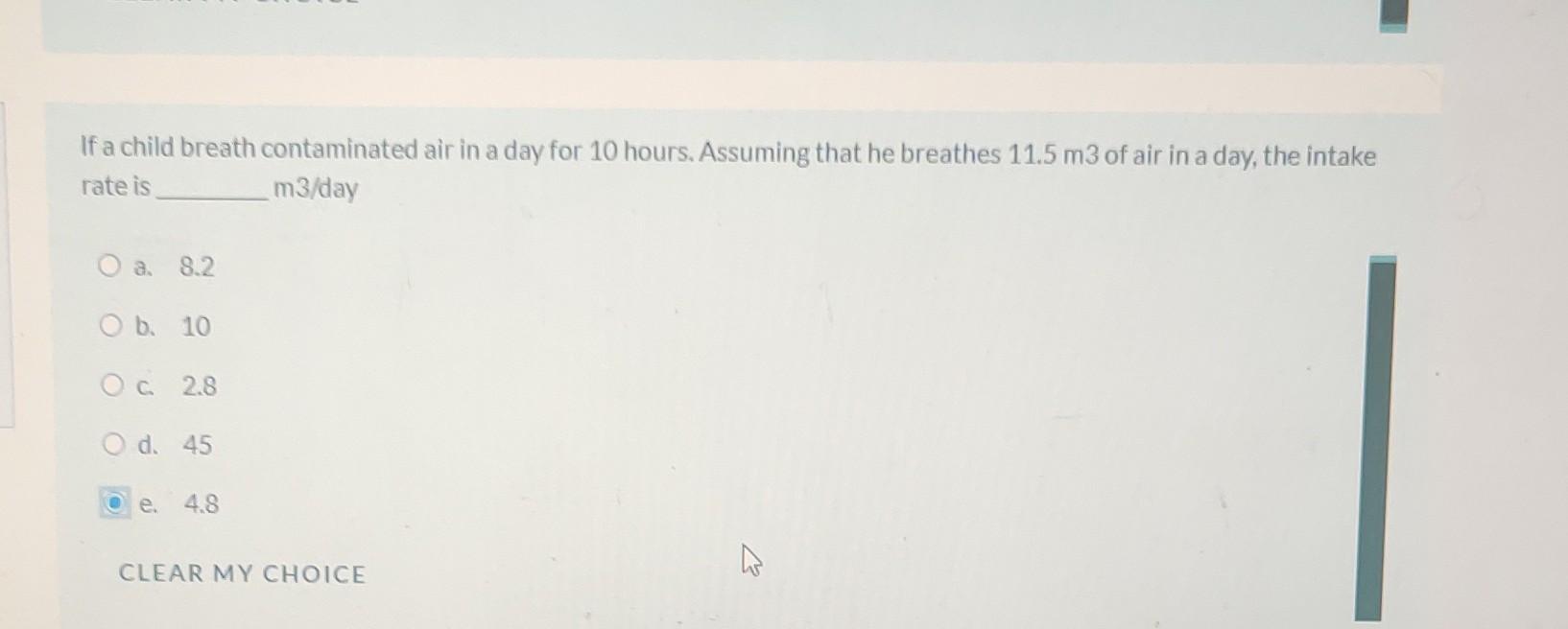 A If A Child Breath Contaminated Air In A Day For 10 Hours Assuming That He Breathes 11 5 M3 Of Air In A Day The Intak 1