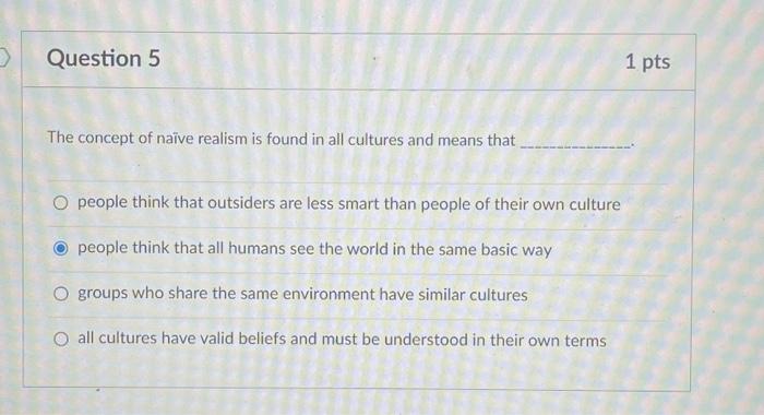 Question 3 1 Pts Holism In Cultural Anthropology Refers To O Attempts To Come Up With Laws Of Human Behavior The Belief 2