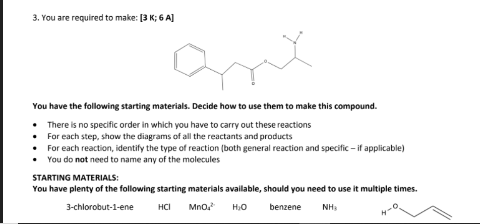 3 You Are Required To Make 3 K 6 A Ar You Have The Following Starting Materials Decide How To Use Them To Make Thi 1