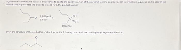 Organometallic Compound Acts As A Nudeophile To Add To The Positive Carbon Of The Carbonyl Forming An Alkoxide Hon Inter 1