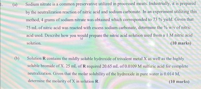 A Sodium Nitrate Is A Common Preservative Utilized In Processed Meats Industrially It Is Prepared By The Neutralizat 1