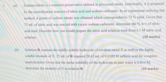 A Sodium Nitrate Is A Common Preservative Utilized In Processed Meats Industrially It Is Prepared By The Neutralizat 3