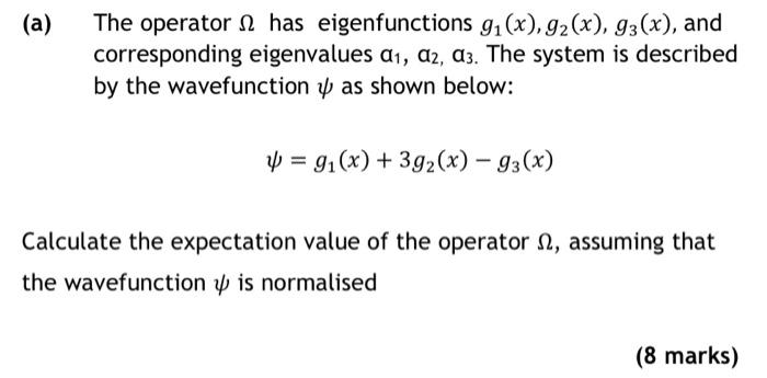 A The Operator 2 Has Eigenfunctions 91 X 92 X 93 X And Corresponding Eigenvalues A1 42 43 The System Is Descr 1