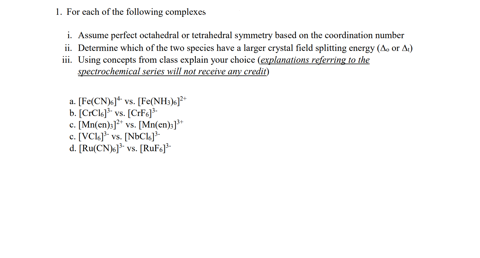 1 For Each Of The Following Complexes I Assume Perfect Octahedral Or Tetrahedral Symmetry Based On The Coordination Nu 1