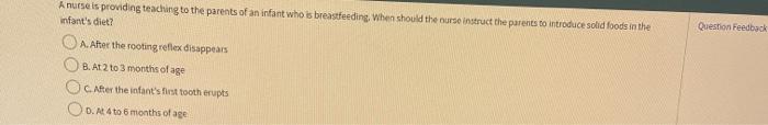 Question Feedback A Nurse Is Providing Teaching To The Parents Of An Infant Who Is Breastfeeding When Should The Nurse 1