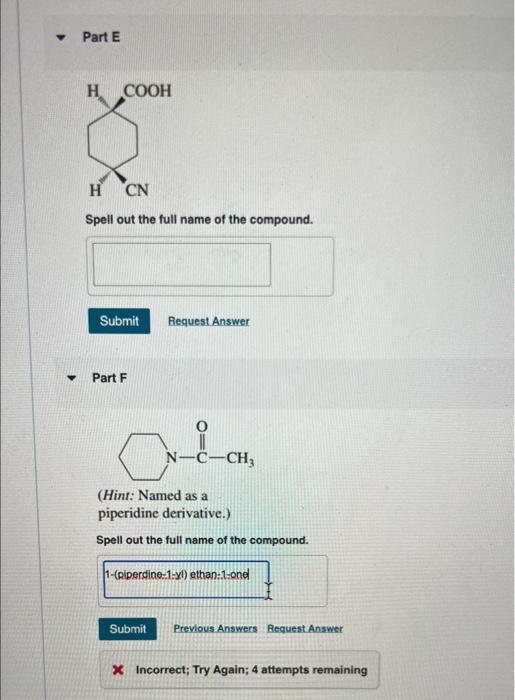 Part E H Cooh Hcn Spell Out The Full Name Of The Compound Submit Request Answer Part F N C Ch Hint Named As A Piperi 1