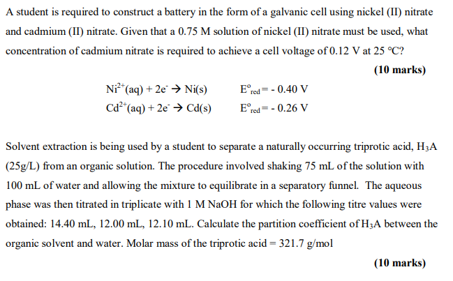 A Student Is Required To Construct A Battery In The Form Of A Galvanic Cell Using Nickel Ii Nitrate And Cadmium Ii N 1