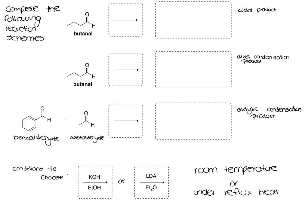 Aldol Product Complete The Following Reaction Schemes H Butanal Aldol Condensation Ri H Butanal 0 Aldylic Condensation P 1