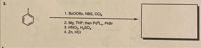 3 1 Bzoobz Nbs Ccl 2 Mg Thf Then Pdol Phbr 3 Hno3 H2so4 4 Zn Hci 1