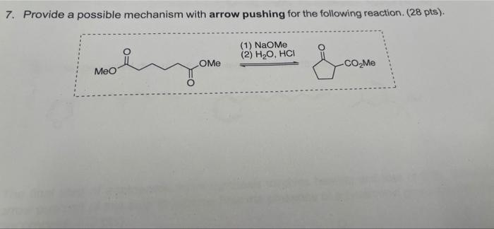 7 Provide A Possible Mechanism With Arrow Pushing For The Following Reaction 28 Pts 1 Naome 2 H2o Hci Mokyo C 1