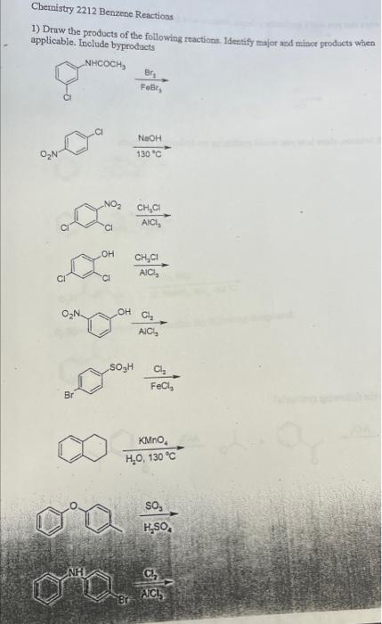 Chemistry 2212 Benzene Reactions 1 Draw The Products Of The Following Reactions Identify Major And Mince Products When 1