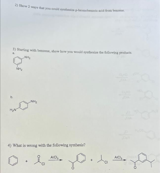 2 Show 2 Ways That You Could Synthesize P Bromobenzoic Acid From Benzene A 3 Starting With Benzene Show How You Wou 1