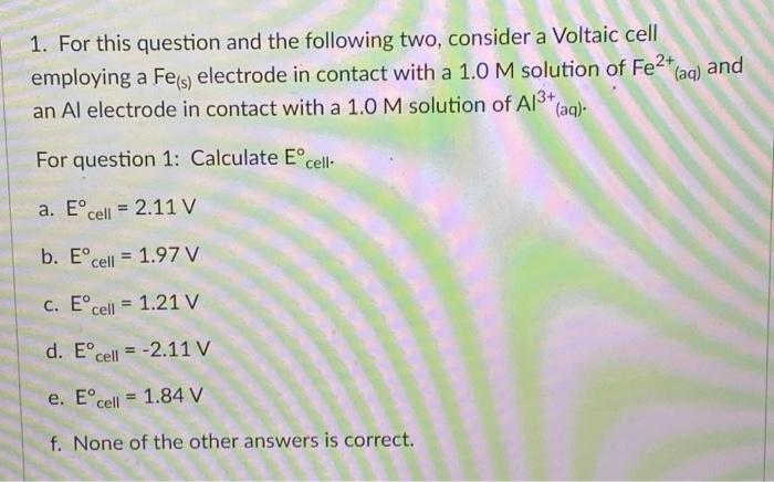 1 For This Question And The Following Two Consider A Voltaic Cell Employing A Fes Electrode In Contact With A 1 0 M So 1
