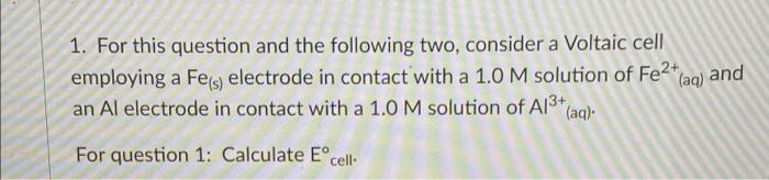 2 What Will The Qualitative Effect On The Cell Voltage Be If The Following Changes Are Made To The Cell Described In 3