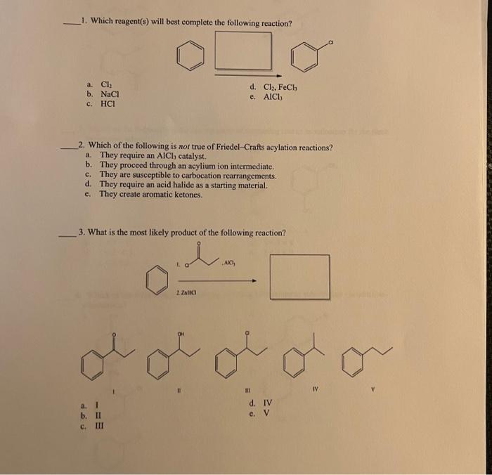 1 Which Reagent S Will Best Complete The Following Reaction A Ci B Naci C Hci D Cl2 Fech E Aici 2 Which Of Th 1