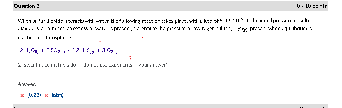 Question 2 0 10 Points When Sulfur Dioxide Interacts With Water The Following Reaction Takes Place With A Keq Of 5 4 1