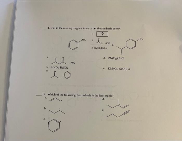 11 Fill In The Missing Reagents To Carry Out The Synthesis Below 1 N 2 I O Aici 3 Naohh O A D Zn Hg Hci Net 1