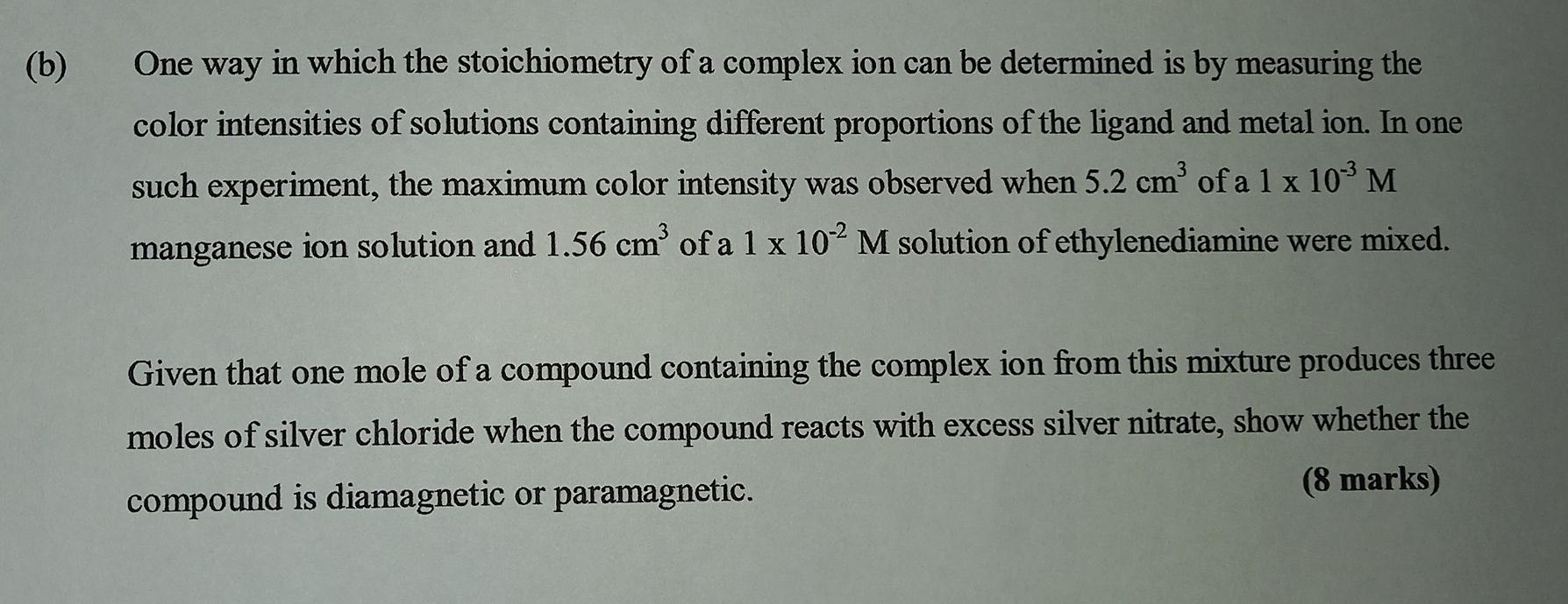 B One Way In Which The Stoichiometry Of A Complex Ion Can Be Determined Is By Measuring The Color Intensities Of Solut 1