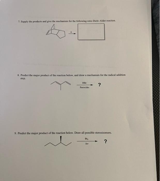 7 Supply The Products And Give The Mechanism For The Following Retro Diels Alder Reaction 8 Predict The Major Product 1