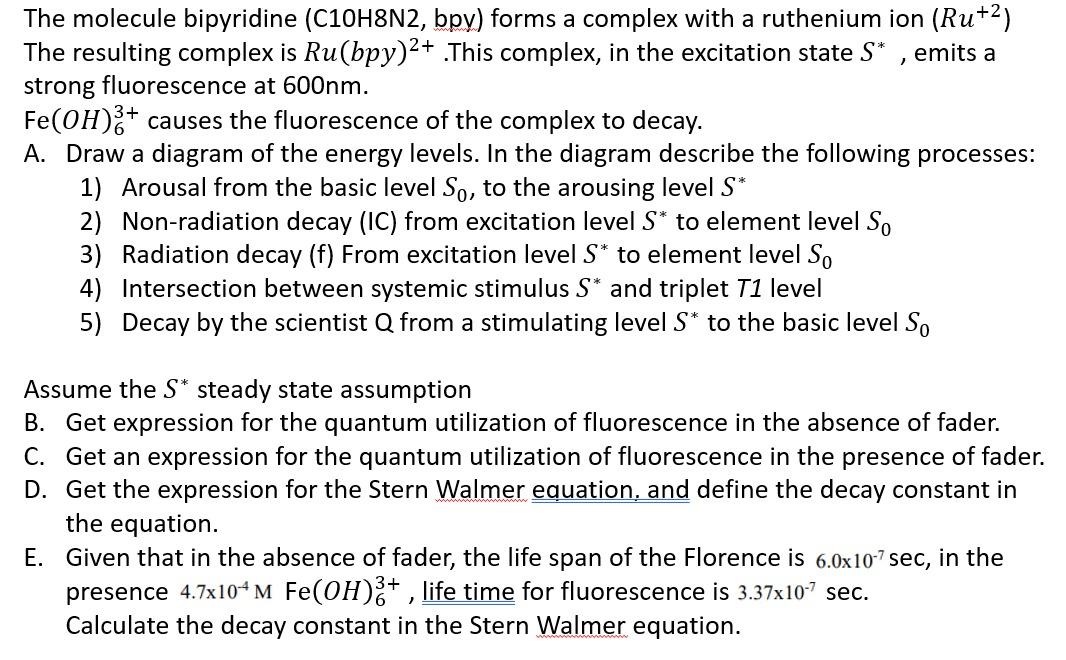 1 The Molecule Bipyridine C10h8n2 Bpy Forms A Complex With A Ruthenium Ion Ru 2 The Resulting Complex Is Ru Bpy 2 1