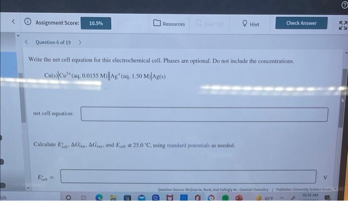 Assignment Score 10 5 Resources Hint Check Answer Ka Ky Question 6 Of 19 Write The Net Cell Equation For This El 1
