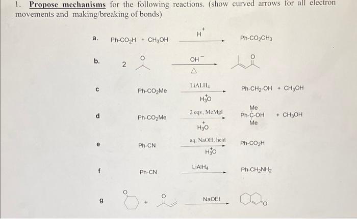 1 Propose Mechanisms For The Following Reactions Show Curved Arrows For All Electron Movements And Making Breaking Of 1