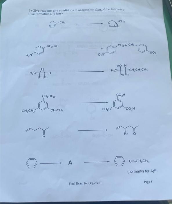 9 Give Reagents And Conditions To Accomplish Five Of The Following Transformations 15pts Ch Ch Ch2 Oh Ch2 O Ch2 No2 1