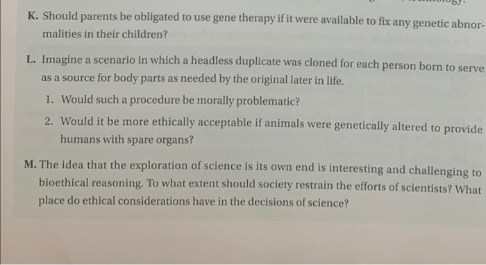K Should Parents Be Obligated To Use Gene Therapy If It Were Available To Fix Any Genetic Abnor Malities In Their Chil 1