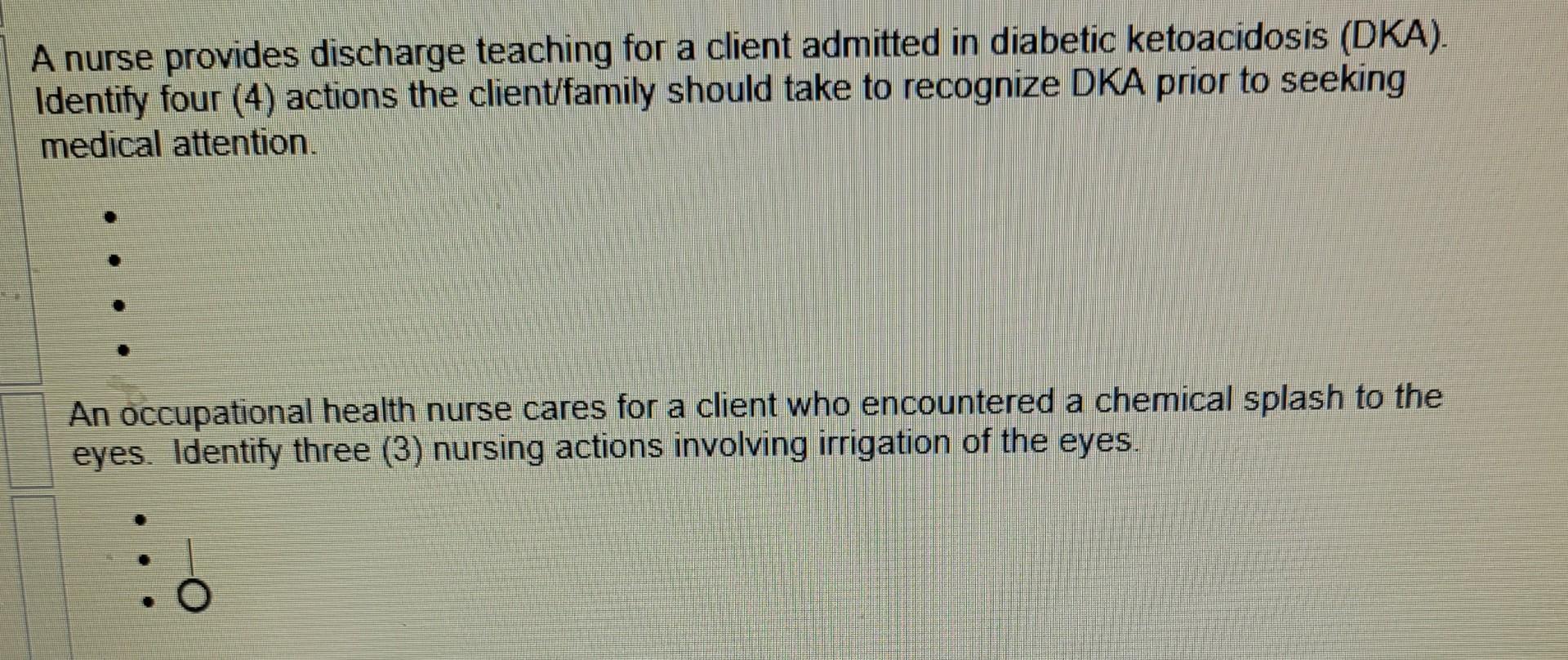 A Nurse Provides Discharge Teaching For A Client Admitted In Diabetic Ketoacidosis Dka Identify Four 4 Actions The 1