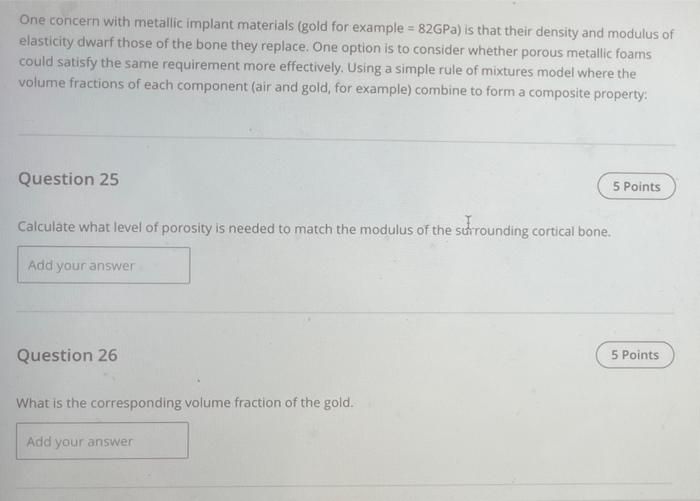One Concern With Metallic Implant Materials Gold For Example 82gpa Is That Their Density And Modulus Of Elasticity Dwa 1