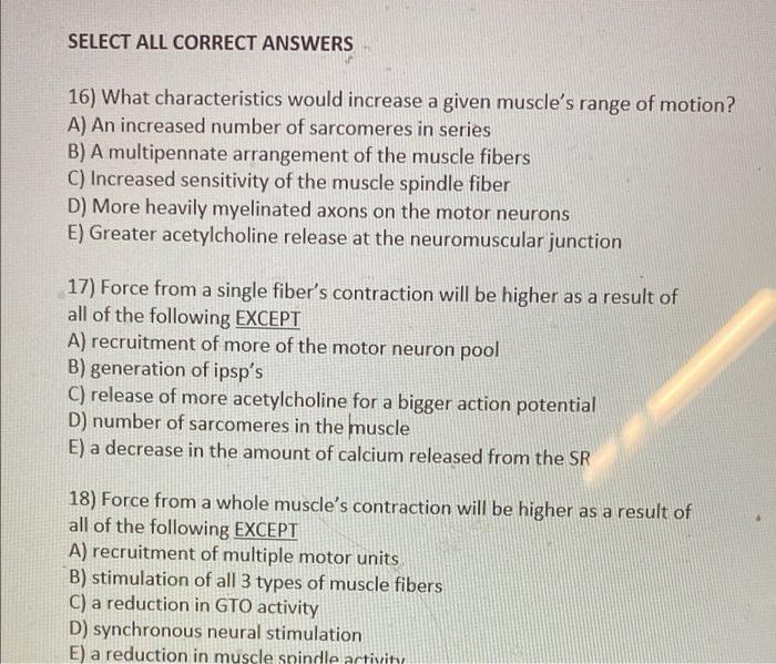 Select All Correct Answers 16 What Characteristics Would Increase A Given Muscle S Range Of Motion A An Increased Num 1
