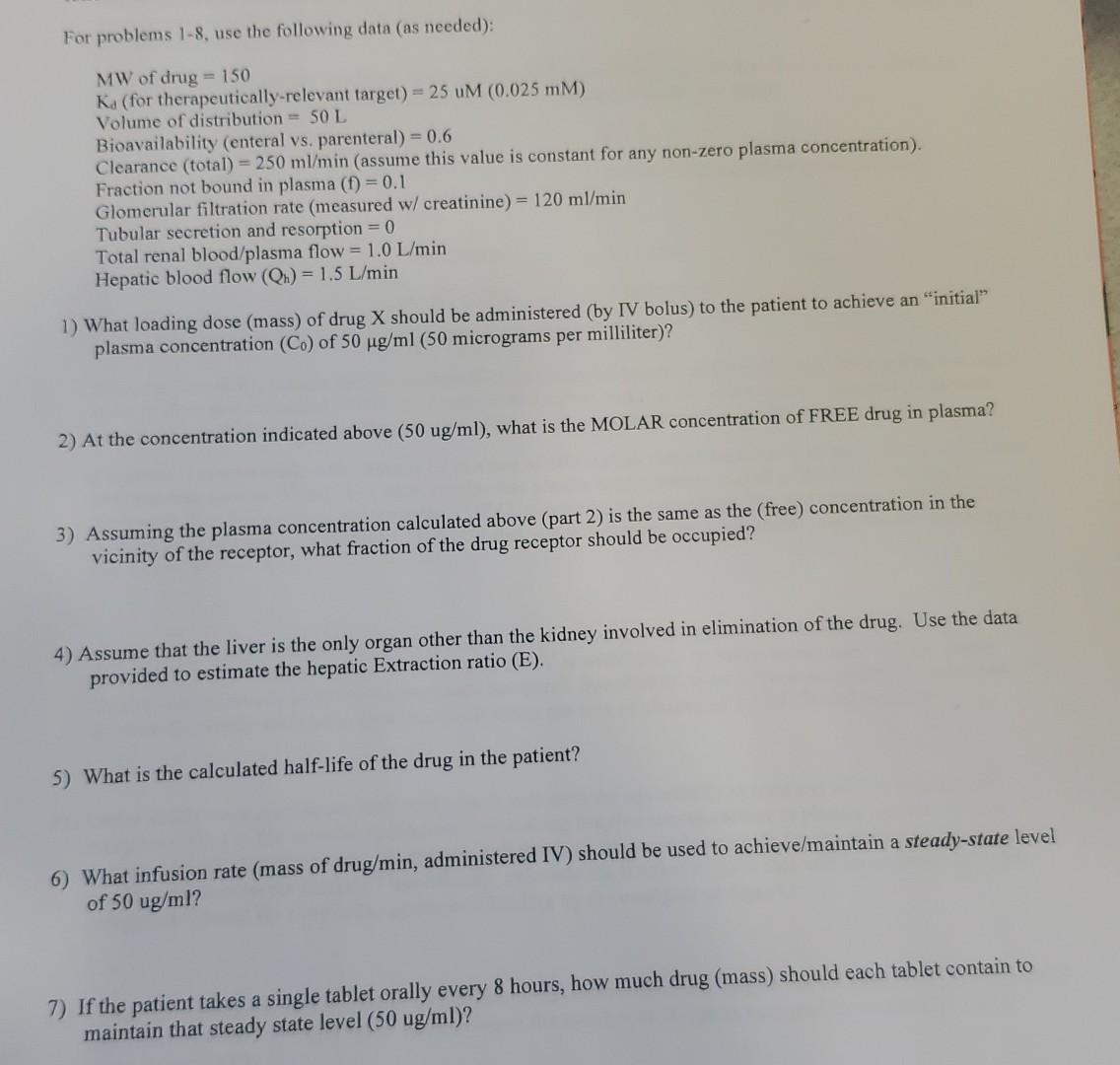 For Problems 1 8 Use The Following Data As Needed Mw Of Drug 150 Ka For Therapeutically Relevant Target 25 Um 1