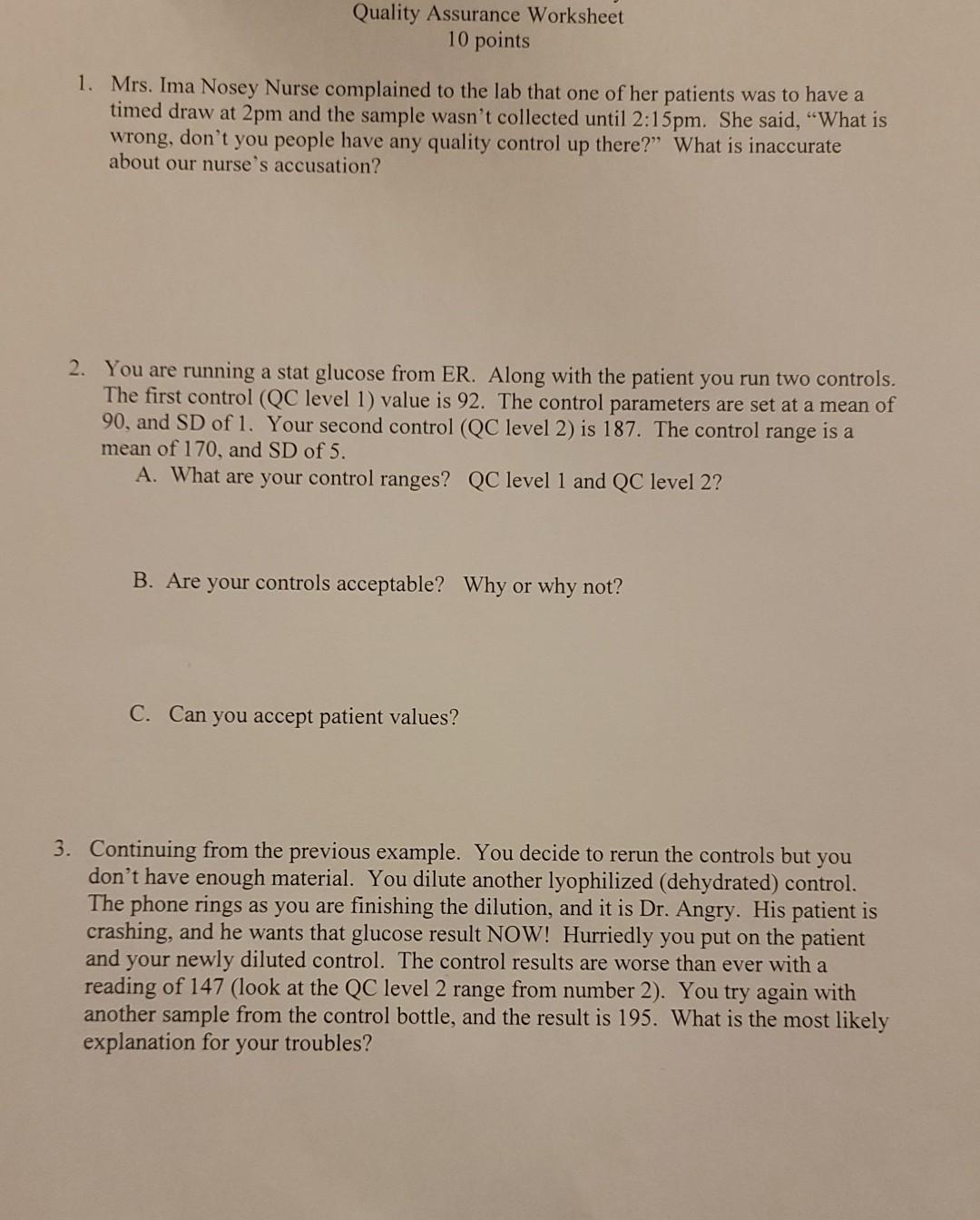 Quality Assurance Worksheet 10 Points 1 Mrs Ima Nosey Nurse Complained To The Lab That One Of Her Patients Was To Have 1