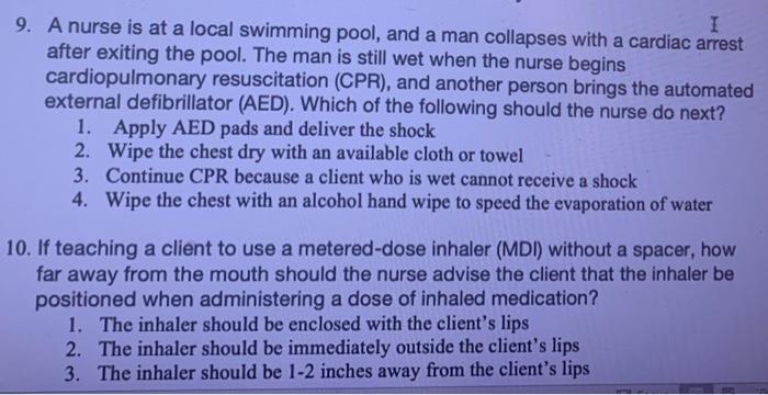 I 9 A Nurse Is At A Local Swimming Pool And A Man Collapses With A Cardiac Arrest After Exiting The Pool The Man Is S 1