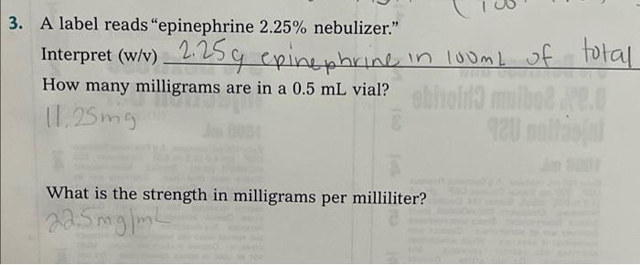 3 A Label Reads Epinephrine 2 25 Nebulizer Interpret W V 2 259 Epinephrine In 100m2 Of Total How Many Milligrams 1
