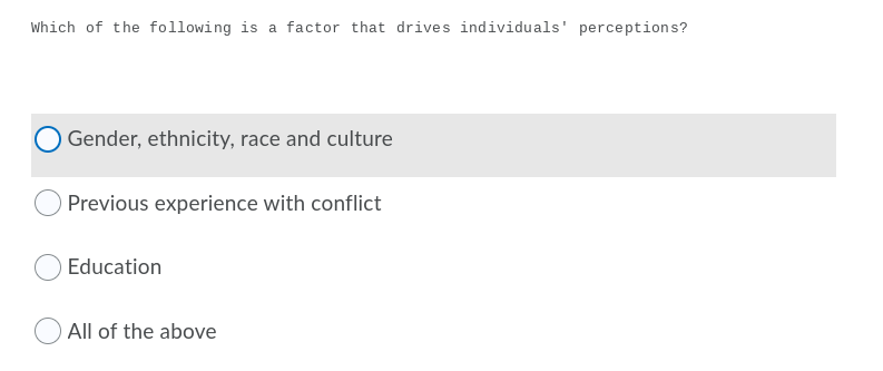 Which Of The Following Is A Factor That Drives Individuals Perceptions Gender Ethnicity Race And Culture Previous Ex 1