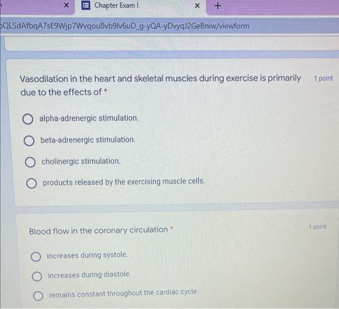 X Chapter Exam X Qlsdafbqa7se9wjp7wvgou8vb9lv6ud 9 Yqa Ydvyqj2gebniw Viewform 1 Point Vasodilation In The Heart And Sk 1