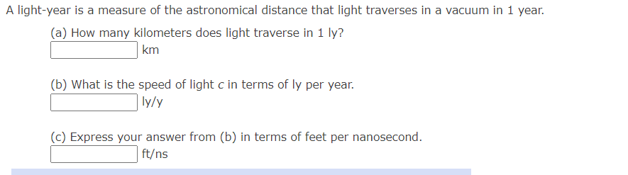 A Light Year Is A Measure Of The Astronomical Distance That Light Traverses In A Vacuum In 1 Year A How Many Kilomete 1