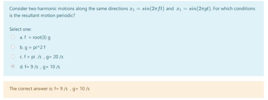 Consider Two Harmonic Motions Along The Same Directions X1 Sin 2 Ft And 21 Sin 2ngt For Which Conditions Is The R 1