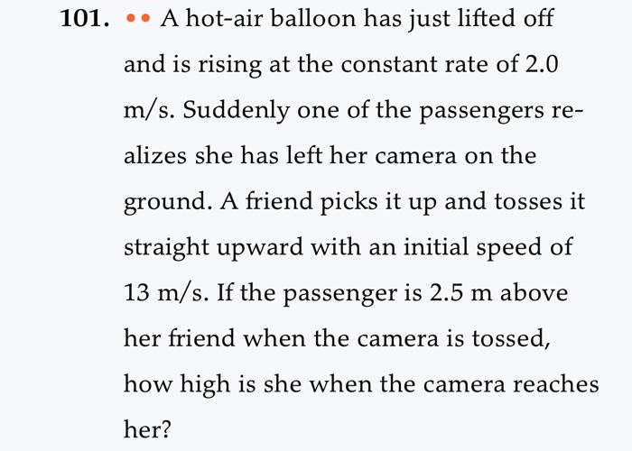 101 A Hot Air Balloon Has Just Lifted Off And Is Rising At The Constant Rate Of 2 0 M S Suddenly One Of The Passenge 1