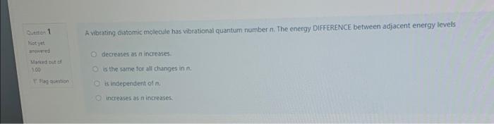 Aa1 Koty A Vibrating Diatomic Molecule Has Vibrational Quantum Number N The Energy Difference Between Adjacent Energy L 1
